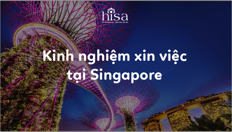 Kinh nghiệm xin việc tại Singapore sau tốt nghiệp