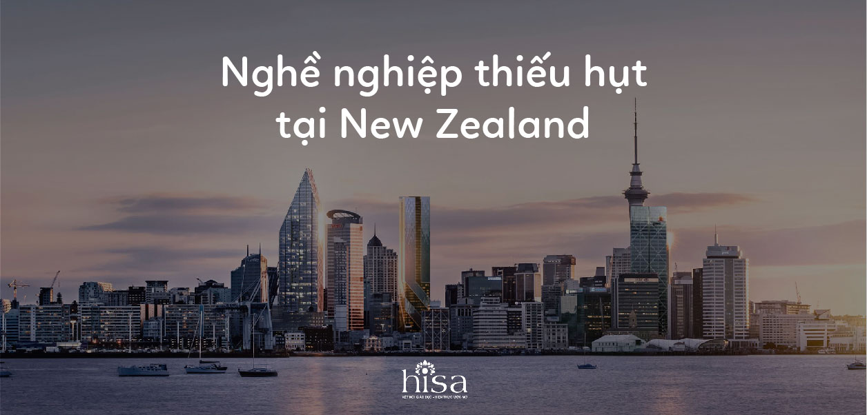 Nghề nghiệp ưu tiên định cư dễ xin việc tại New Zealand
