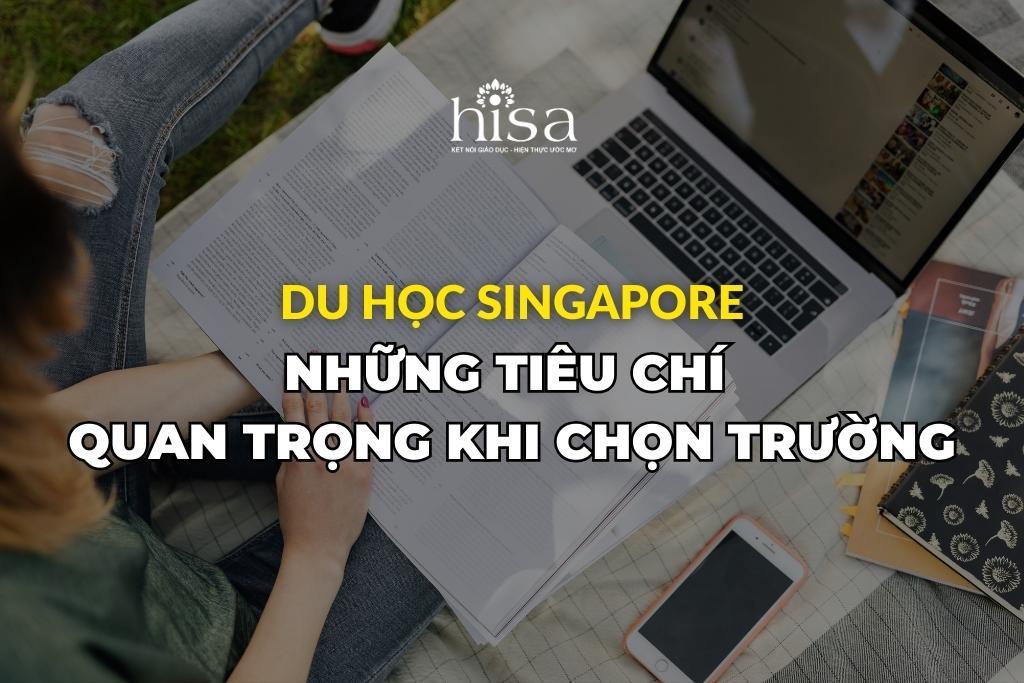 Những tiêu chí chọn trường Du học Singapore