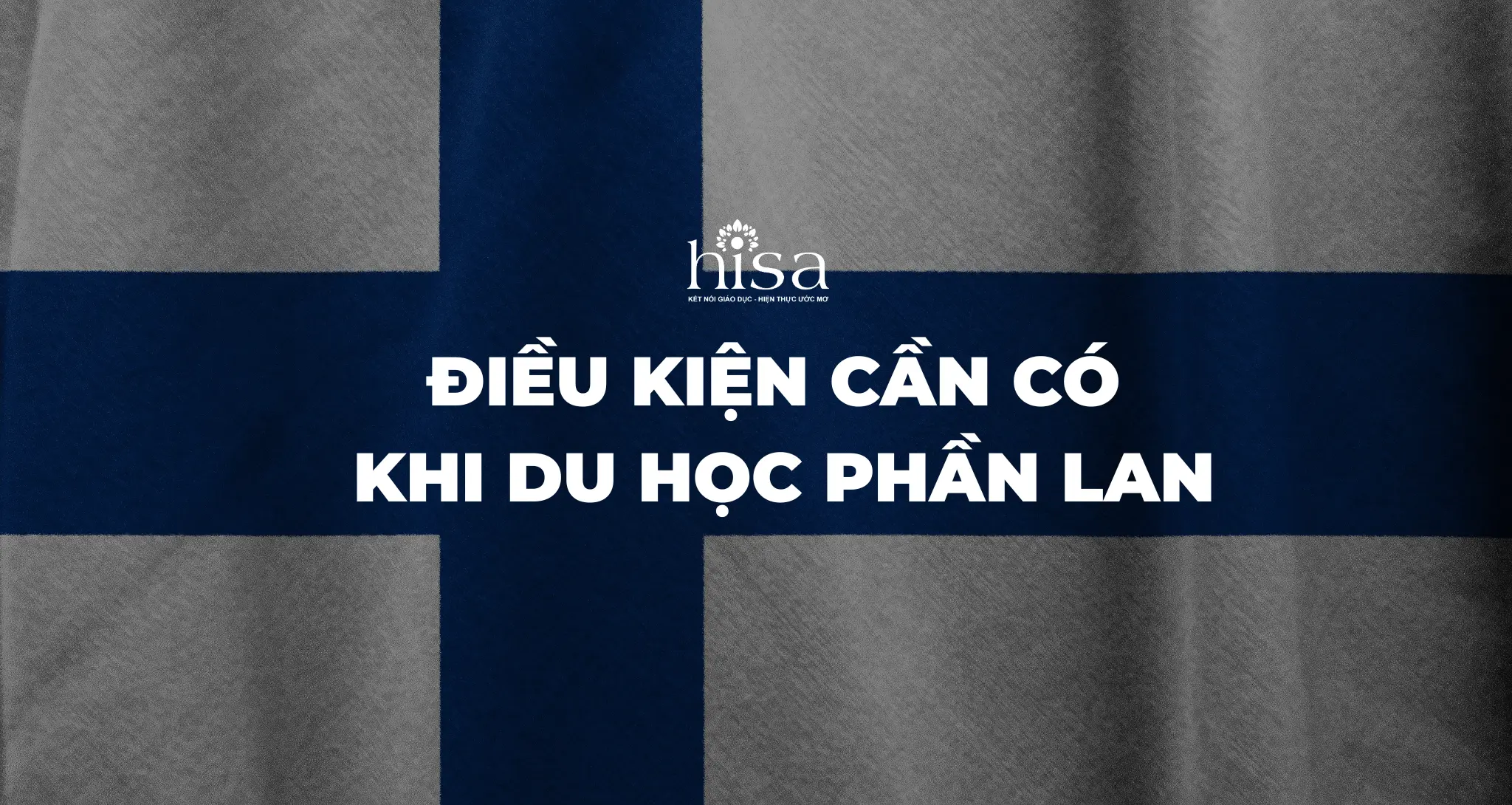 Điều kiện visa, học phí và yêu cầu tiếng anh khi du học Phần Lan